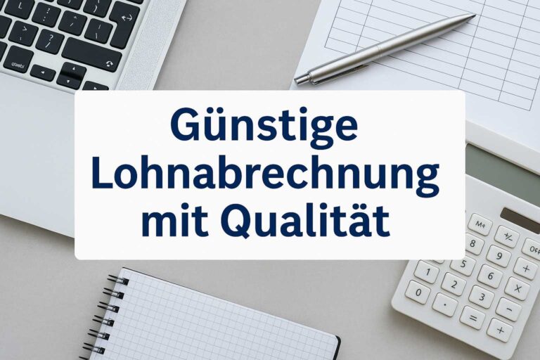 Lohnabrechnung mit Qualität und Effizienz